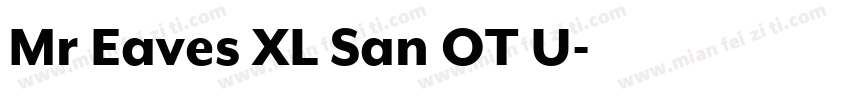 Mr Eaves XL San OT U字体转换